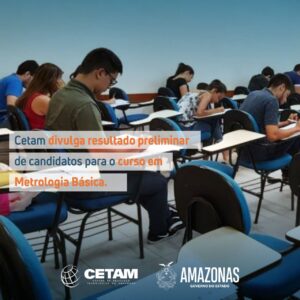 Imagem da notícia - Cetam divulga resultado preliminar de candidatos para o curso em Metrologia Básica